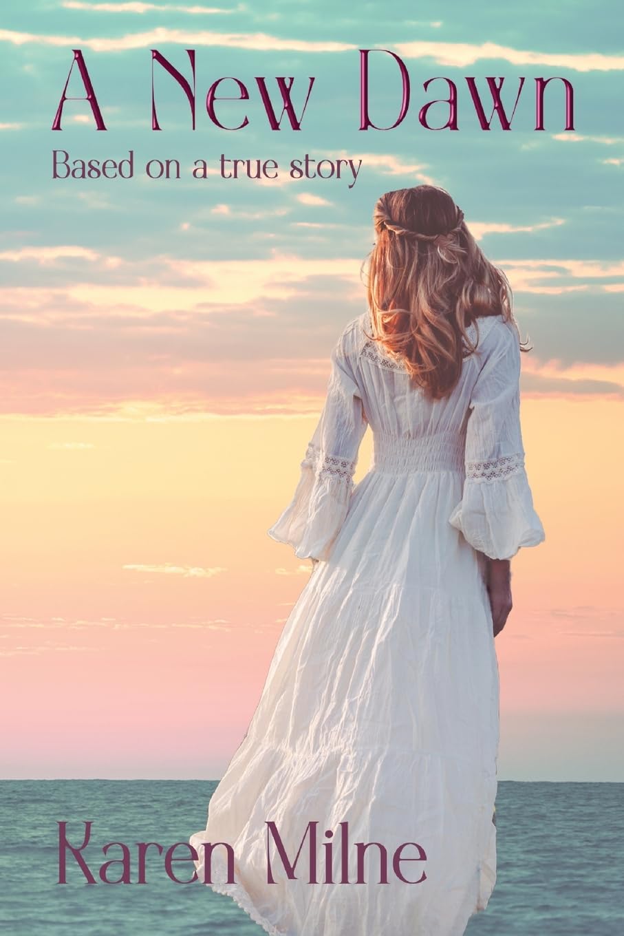 A New Dawn: Based on a true story