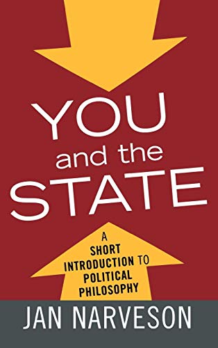 You and the State: A Short Introduction to Political Philosophy (Elements of Philosophy)