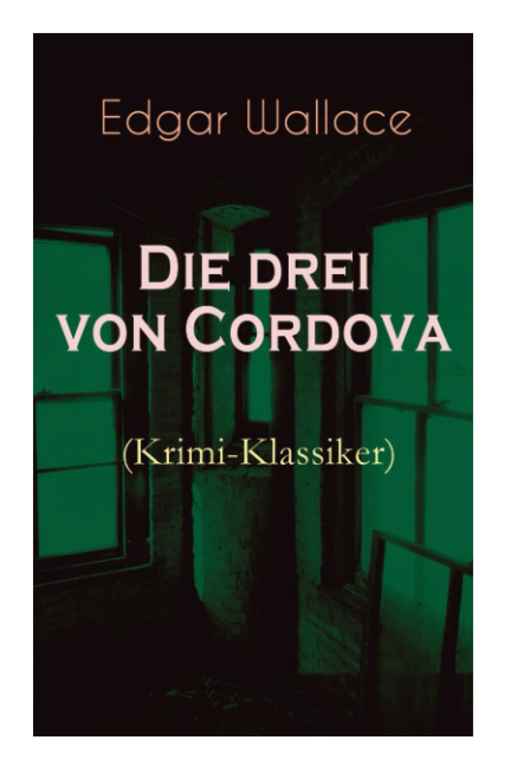Die drei von Cordova (Krimi-Klassiker)