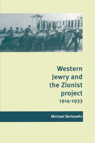 Western Jewry and the Zionist Project, 1914-1933