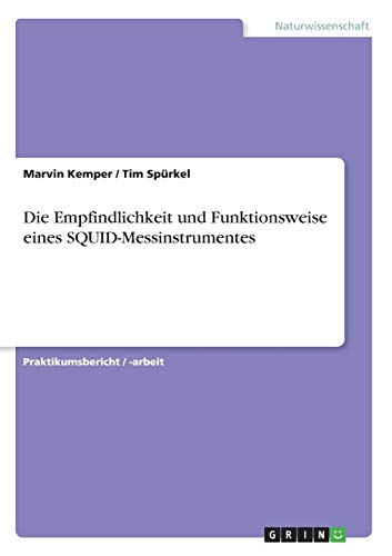 Die Empfindlichkeit und Funktionsweise eines SQUID-Messinstrumentes