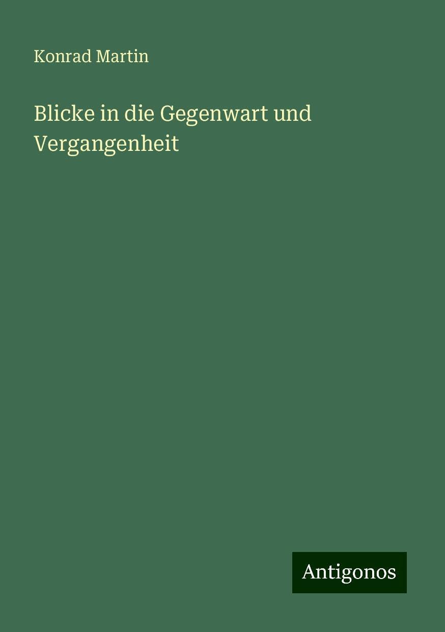 Blicke in die Gegenwart und Vergangenheit