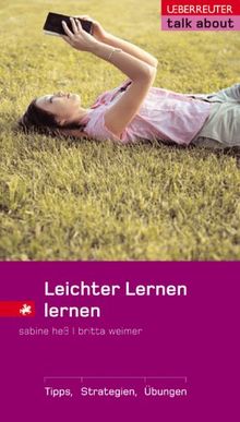 Leichter Lernen lernen: Tipps, Strategien, Übungen
