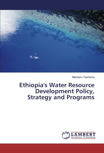 Ethiopia's Water Resource Development Policy, Strategy and Programs