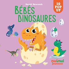 Bébés dinosaures : 10 pop-up