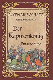 Der Kapuzenkönig: Entscheidung (Teil 3, Band 3)