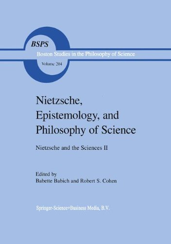 Nietzsche, Epistemology, and Philosophy of Science: Nietzsche and the Sciences II (Boston Studies in the Philosophy and History of Science, Band 204)