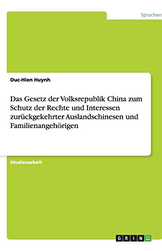 Das Gesetz der Volksrepublik China zum Schutz der Rechte und Interessen zurückgekehrter Auslandschinesen und Familienangehörigen