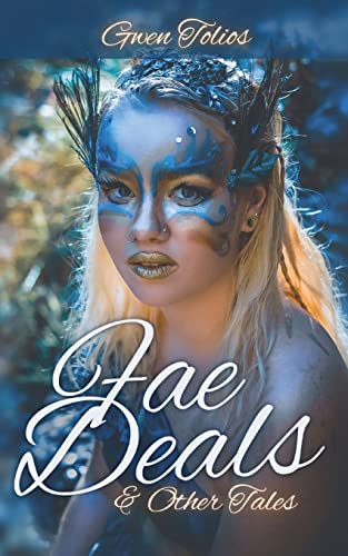 Fae Deals & Other Tales: A fantasy short story collection