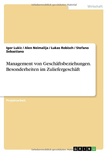 Management von Geschäftsbeziehungen. Besonderheiten im Zuliefergeschäft