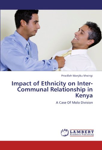 Impact of Ethnicity on Inter-Communal Relationship in Kenya: A Case Of Molo Division