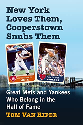 New York Loves Them, Cooperstown Snubs Them: Great Mets and Yankees Who Belong in the Hall of Fame