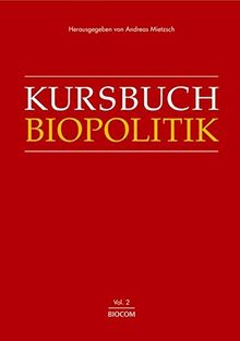 Kursbuch Biopolitik: Volume 2