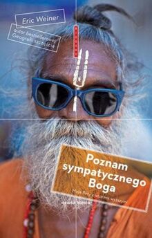 Poznam sympatycznego Boga: Moje flirty z istotami wyższymi (BIEGUNY)