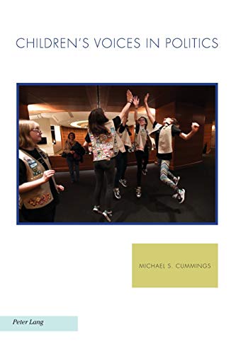 Cummings, Michael S. Children's Voices In Politics (Ralahine Utopian Studies, Band 19)