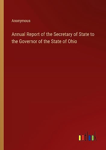 Annual Report of the Secretary of State to the Governor of the State of Ohio