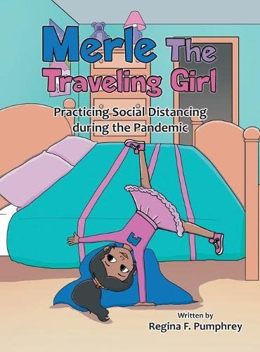 Merle the Traveling Girl: Practicing Social Distancing During the Pandemic
