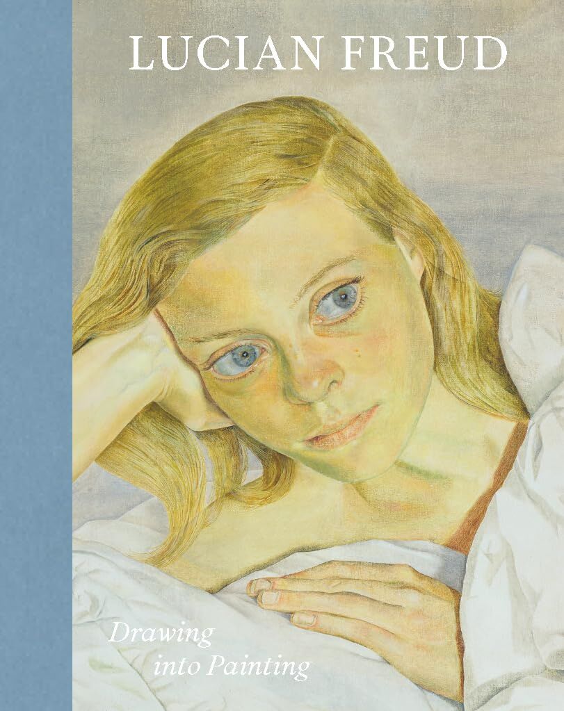 Lucian Freud Drawing into Painting /anglais