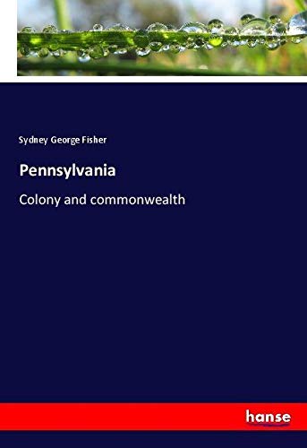 Pennsylvania: Colony and commonwealth