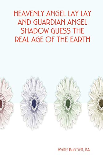 Heavenly Angel Lay Lay and Guardian Angel Shadow Guess the Real Age of the Earth