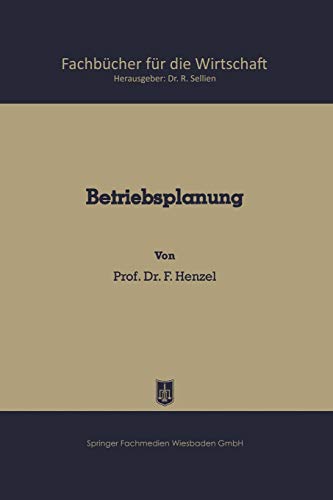 Betriebsplanung (Fachbücher für die Wirtschaft, 14, Band 14)