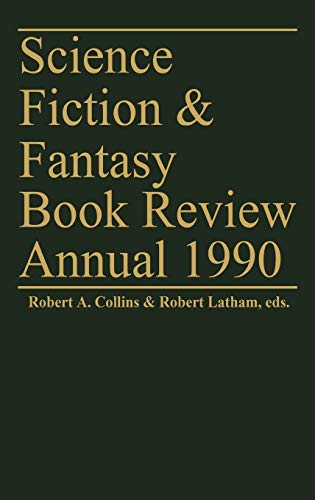 Science Fiction & Fantasy Book Review Annual 1990 (SCIENCE FICTION AND FANTASY BOOK REVIEW ANNUAL)