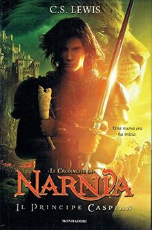 Il principe Caspian. Le cronache di Narnia