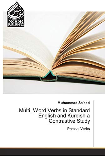 Multi_Word Verbs in Standard English and Kurdish a Contrastive Study: Phrasal Verbs