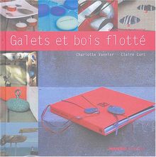 Galets et bois flotté