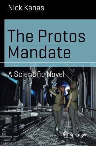 The Protos Mandate: A Scientific Novel (Science and Fiction)