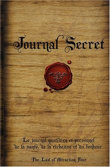 Journal Secret : Le journal quotidien et personnel de la santé, de la richesse et du bonheur