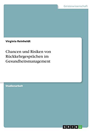 Chancen und Risiken von Rückkehrgesprächen im Gesundheitsmanagement
