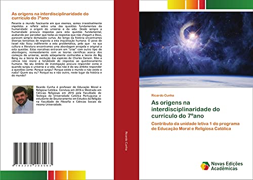 As origens na interdisciplinaridade do currículo do 7ºano: Contributo da unidade letiva 1 do programa de Educação Moral e Religiosa Católica