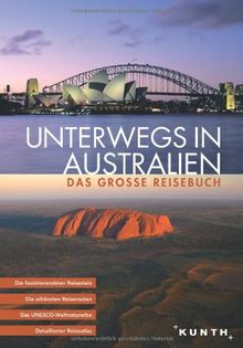 Unterwegs in Australien: Das grosse Reisebuch