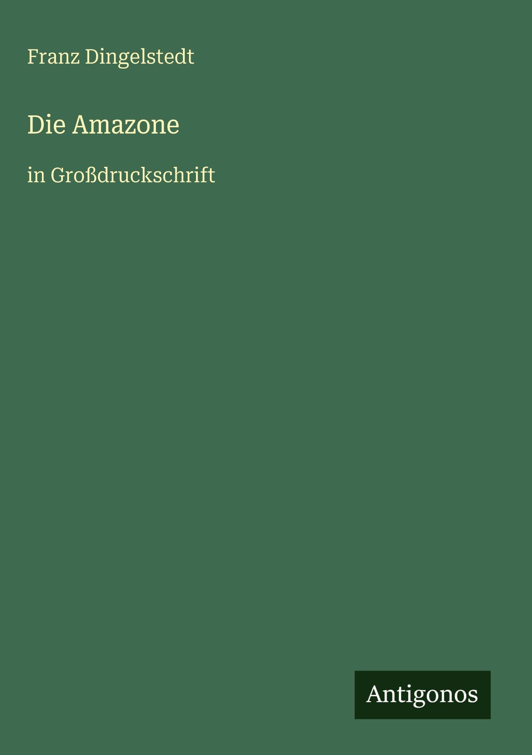 Die Amazone: in Großdruckschrift