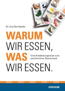 Warum wir essen, was wir essen: Eine Entdeckungsreise zum persönlichen Geschmack