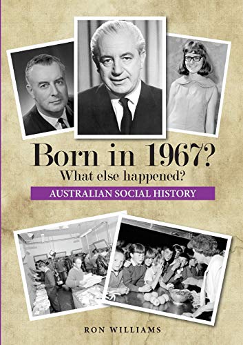 Born in 1967? What else happened? (Born in 19xx> What Else Happened?, Band 1)