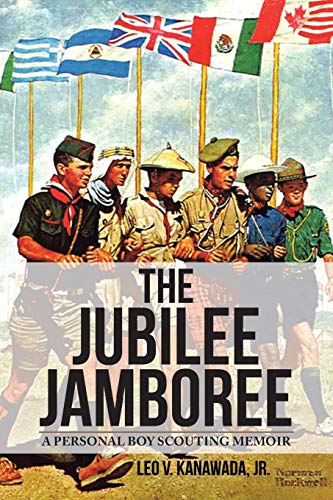 THE JUBILEE JAMBOREE: A Personal Boy Scouting Memoir