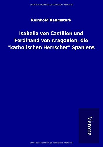 Isabella von Castilien und Ferdinand von Aragonien, die katholischen Herrscher Spaniens