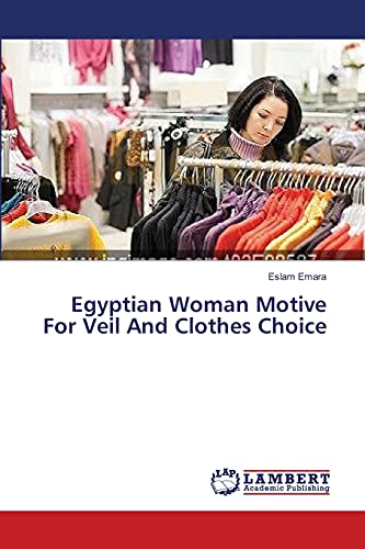 Egyptian Woman Motive For Veil And Clothes Choice