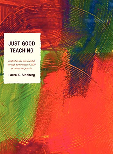 Just Good Teaching: Comprehensive Musicianship through Performance in Theory and Practice