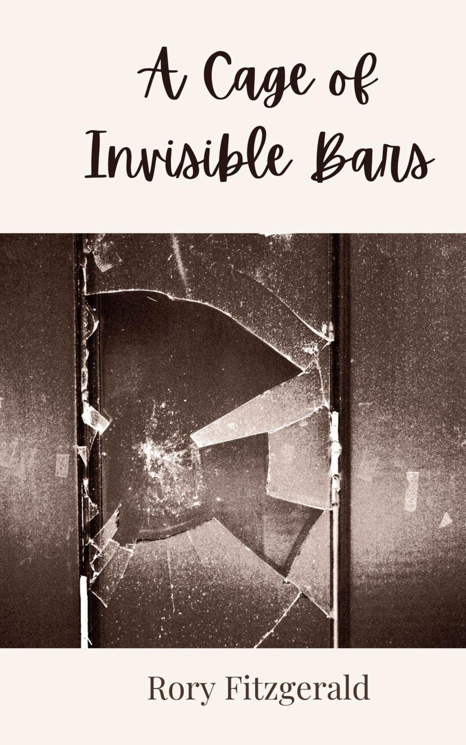 A Cage of Invisible Bars