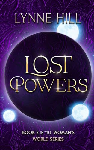 Lost Powers: Woman's World Series Book 2 (A Woman's World)