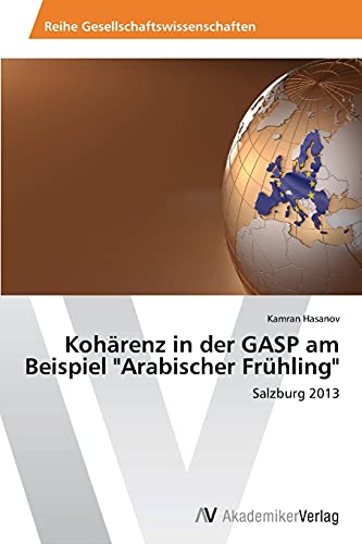 Kohärenz in der GASP am Beispiel Arabischer Frühling: Salzburg 2013