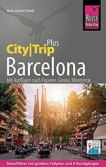 Reise Know-How Reiseführer Barcelona (CityTrip PLUS): mit Stadtplan und kostenloser Web-App