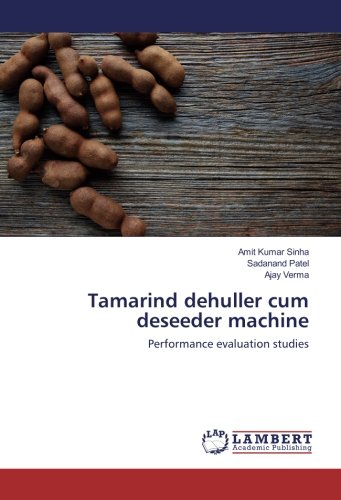 Tamarind dehuller cum deseeder machine: Performance evaluation studies