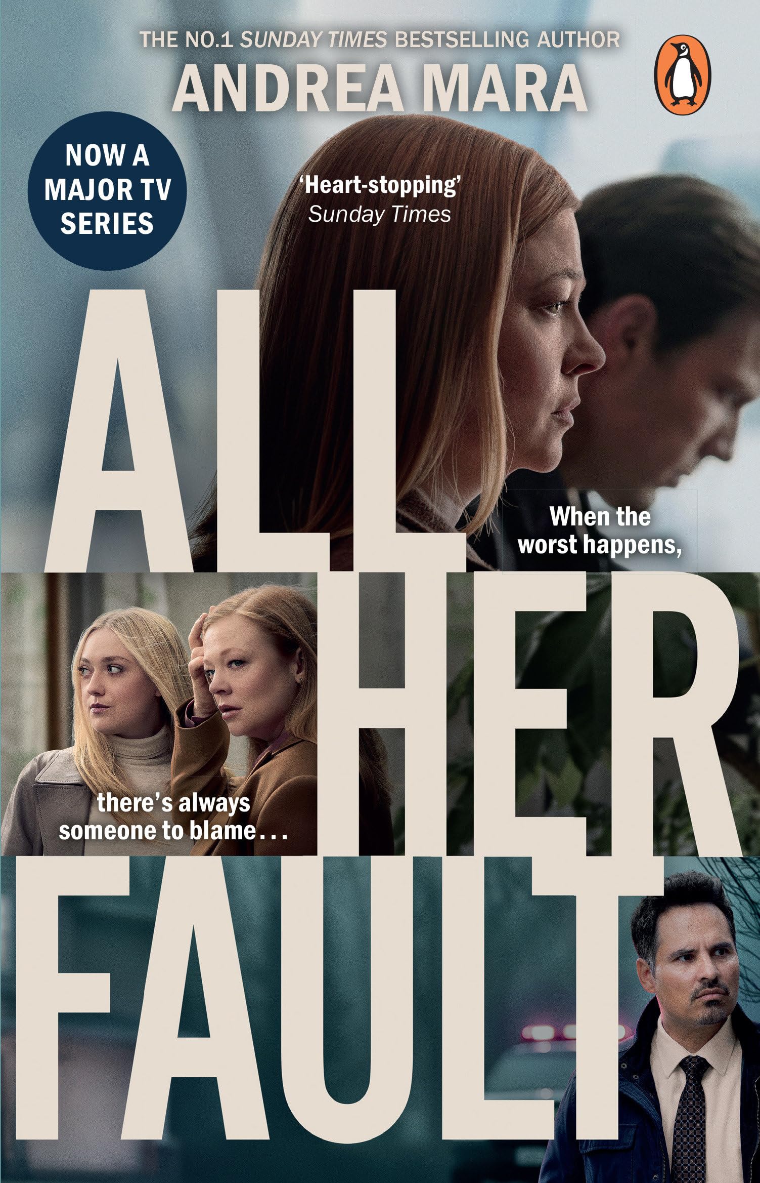 Andrea Mara All Her Fault, Soon To Be A Major Tv Series Starring Sarah Snook, A Gripping Psychological Thriller From The Sunday Times Bestselling Author Of No