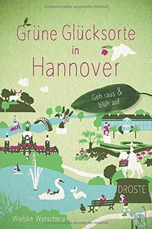 Grüne Glücksorte in Hannover: Geh raus und blüh auf