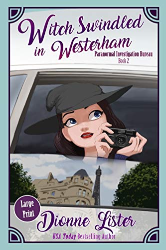 Witch Swindled in Westerham: Large Print Version (Paranormal Investigation Bureau Cozy Mystery, Band 2)