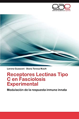 Receptores Lectinas Tipo C en Fasciolosis Experimental: Modulación de la respuesta inmune innata